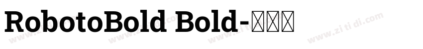 RobotoBold Bold字体转换